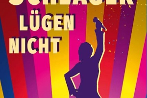 Schlager lügen nicht